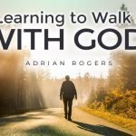 learning to walk with god