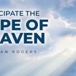 anticipate the hope of heaven
