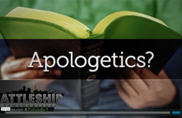 apologetics battleship apologetics
