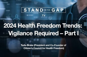 2024 health freedom trends vigilance required – part i