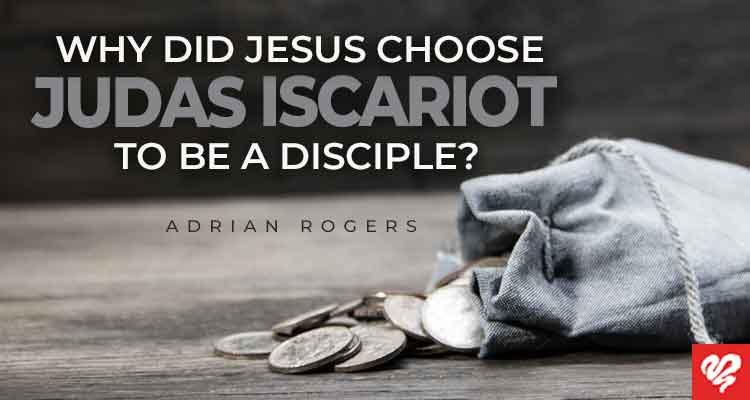 why did jesus choose judas iscariot to be a disciple