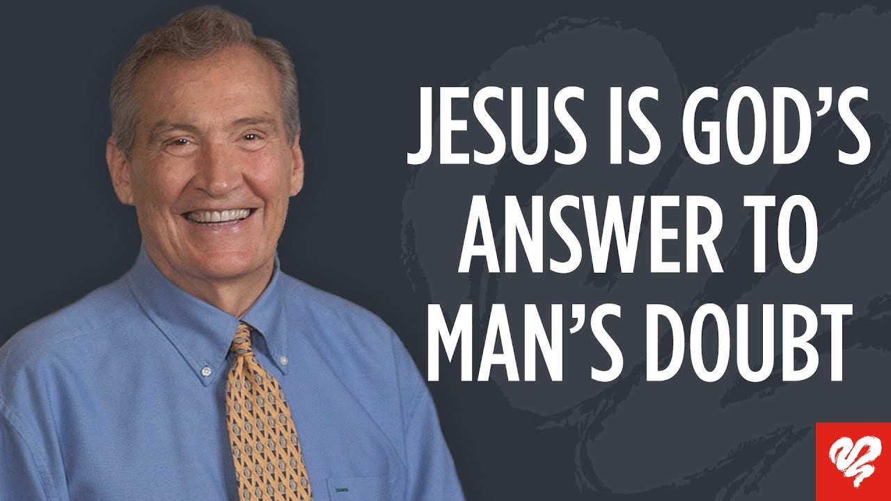 jesus is god’s answer to man’s doubt