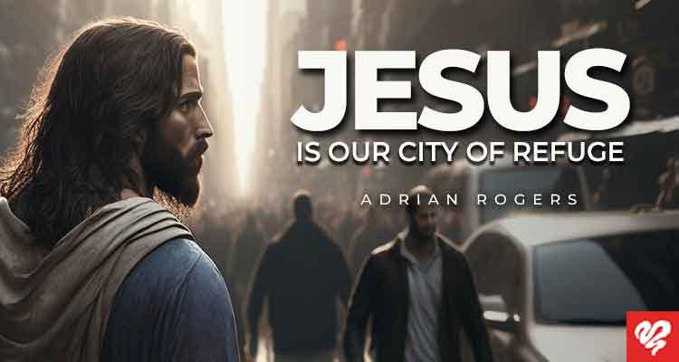 jesus is our city of refuge