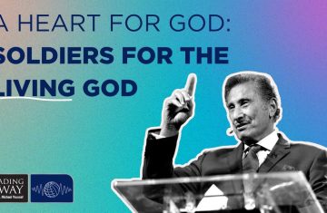 a heart for god soldiers for the living god