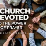 a church devoted to the power of prayer