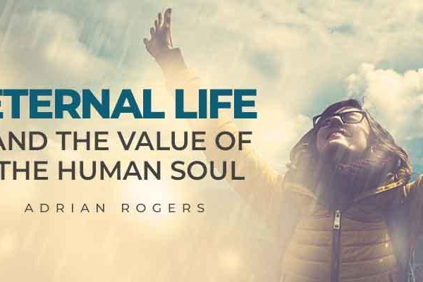 eternal life and the value of the human soul