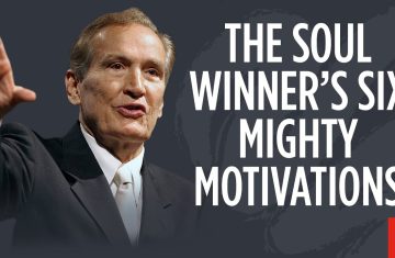 the soul winner’s six mighty motivations