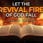let the revival fire of god fall blog