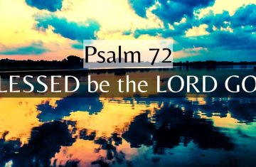 psalm 72 he shall judge your people with righteousness, and your poor with judgment