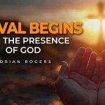 revival begins with the presence of god