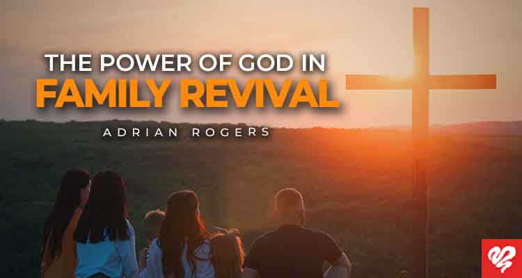 the power of god in family revival