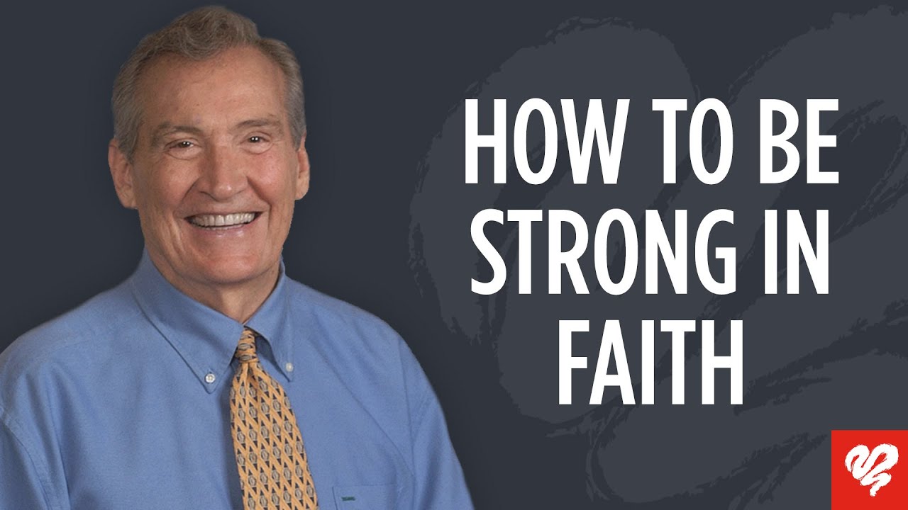 how to be strong in the faith