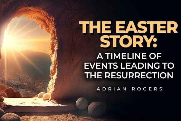 the easter story timeline of events that led to the resurrection of jesus