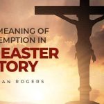 the meaning of redemption in the easter story