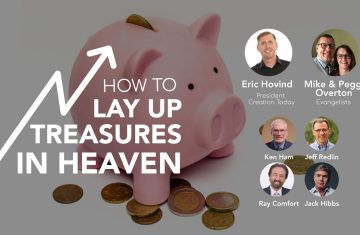 how to; lay up treasures in heaven ¦ eric hovind & mike overton ¦ creation today show #217 (bq)