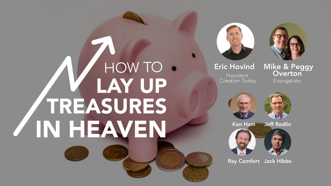 how to; lay up treasures in heaven ¦ eric hovind & mike overton ¦ creation today show #217 (bq)