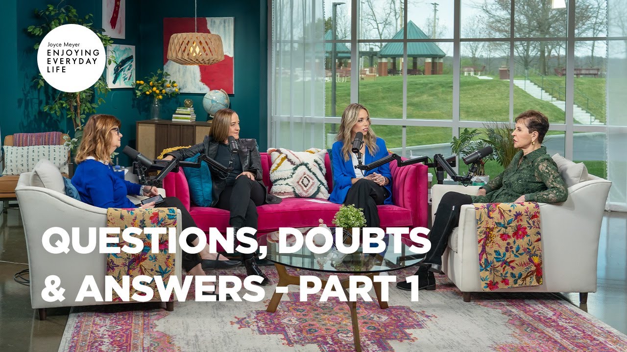 questions, doubts & answers pt 1 ¦ enjoying everyday life ¦ joyce meyer (bq)