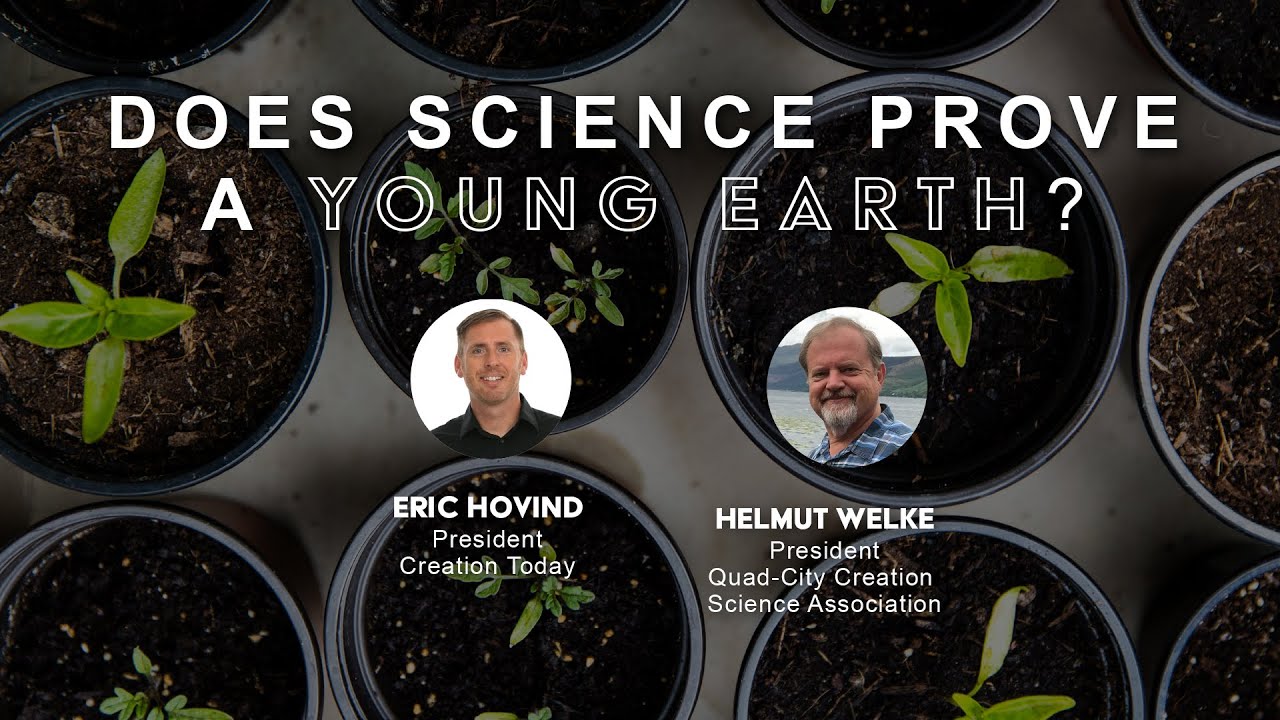 does science prove a young earth eric hovind & helmut welke