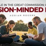 your role in the great commission living a mission minded life