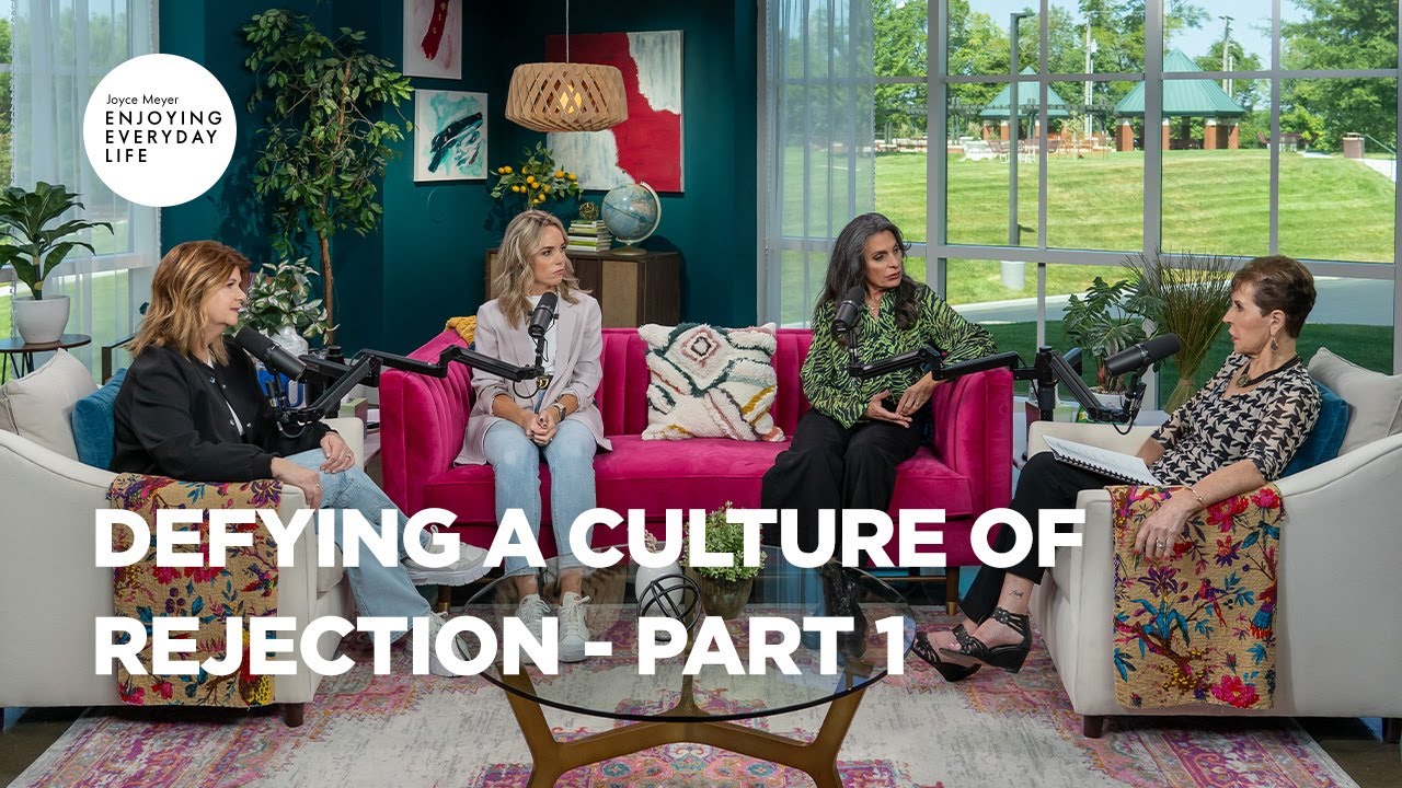 defying a culture of rejection pt 1 ¦ enjoying everyday life ¦ joyce meyer (bq)