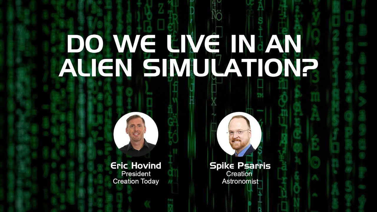 do we live in an alien simulation¿ ¦ eric hovind & spike psarris (bq)