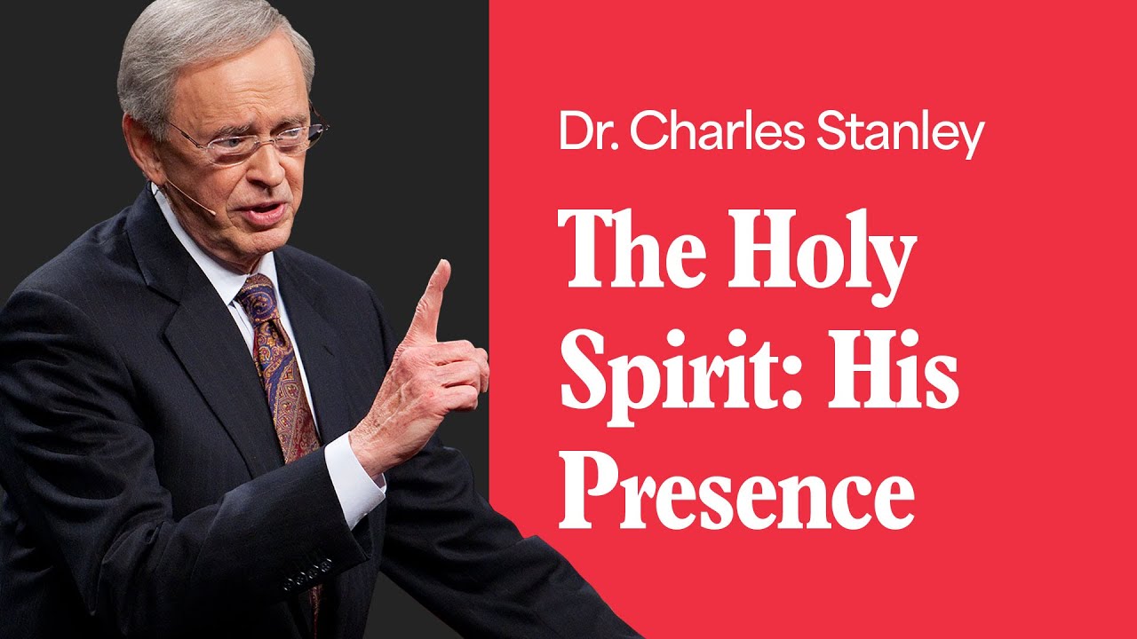 the holy spirit; his presence – dr. charles stanley (bq)