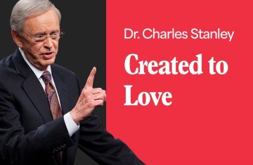 created to love – dr. charles stanley (bq)