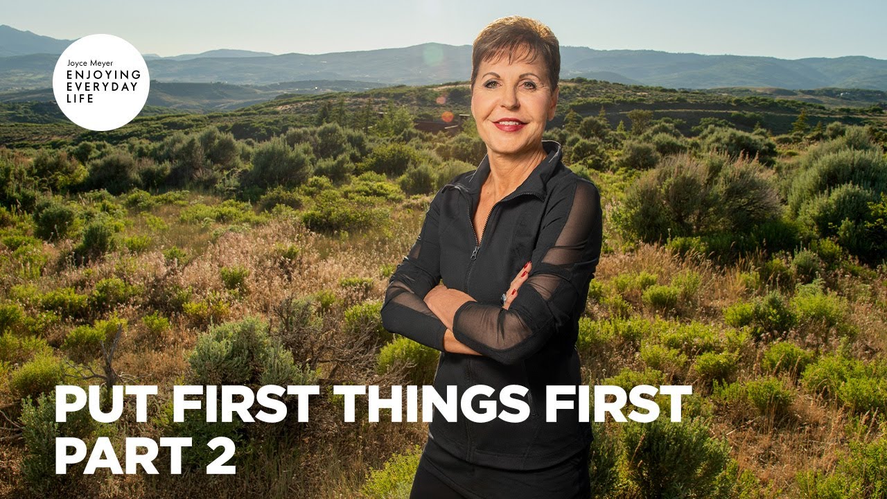 put first things first pt 2 ¦ enjoying everyday life ¦ joyce meyer (bq)
