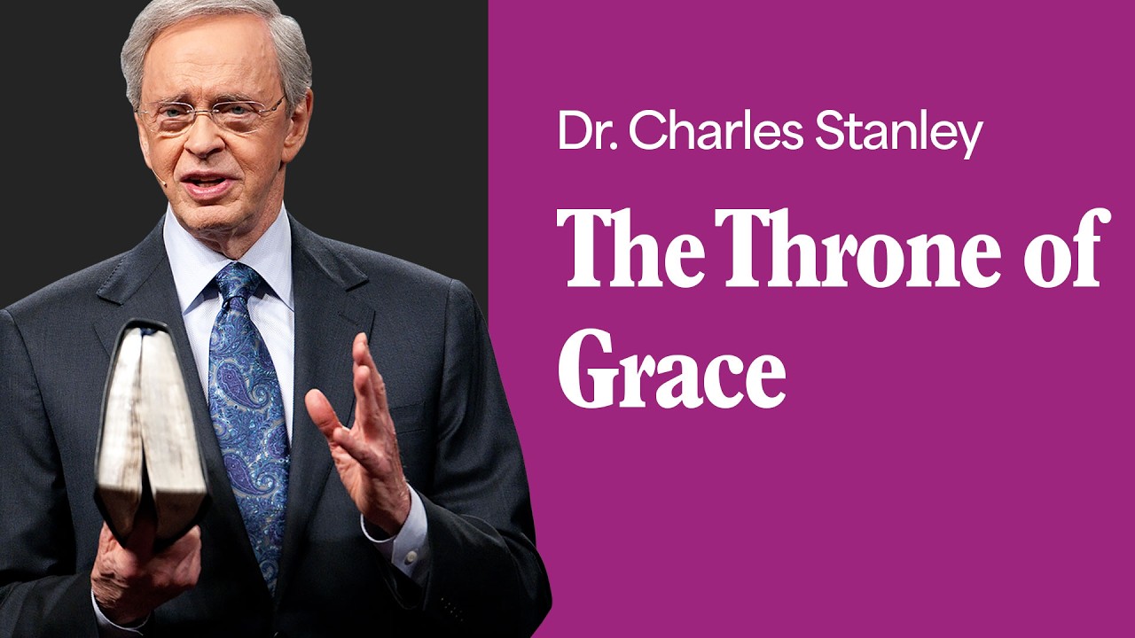 the throne of grace – dr. charles stanley (bq)