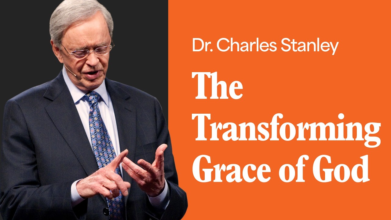 the transforming grace of god – dr. charles stanley (bq)