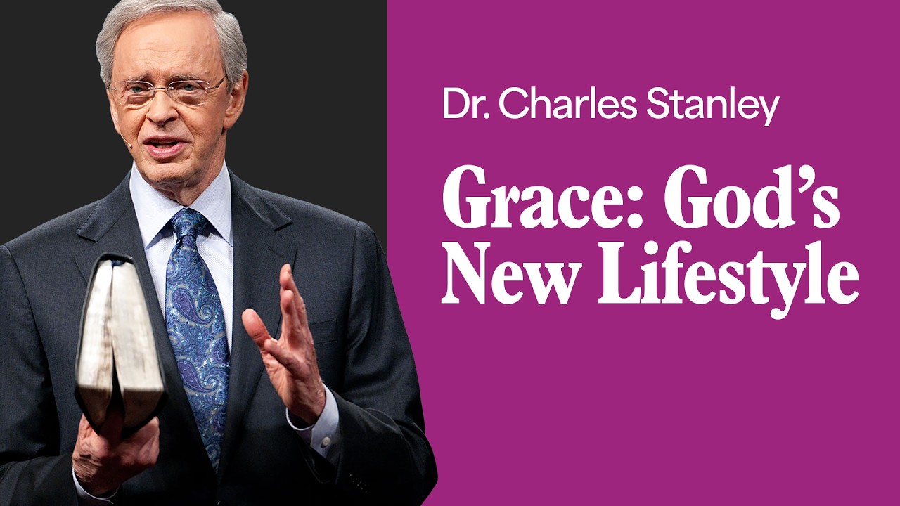 grace; god's new lifestyle – dr. charles stanley (bq)