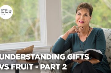understanding gifts vs fruit pt 2 ¦ enjoying everyday life ¦ joyce meyer (bq)