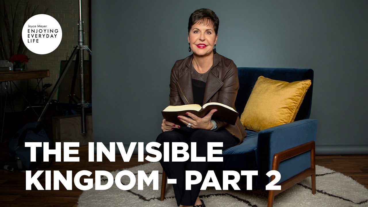 the invisible kingdom part 2 ¦ enjoying everyday life ¦ joyce meyer (bq)